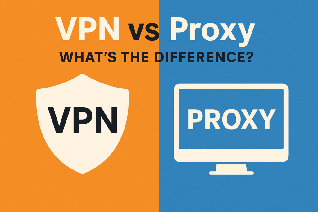 vpn vs proxy difference