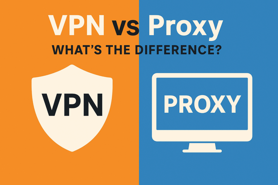 VPN vs Proxy Difference: Which One Really Protects Your Privacy in 2025 ...
